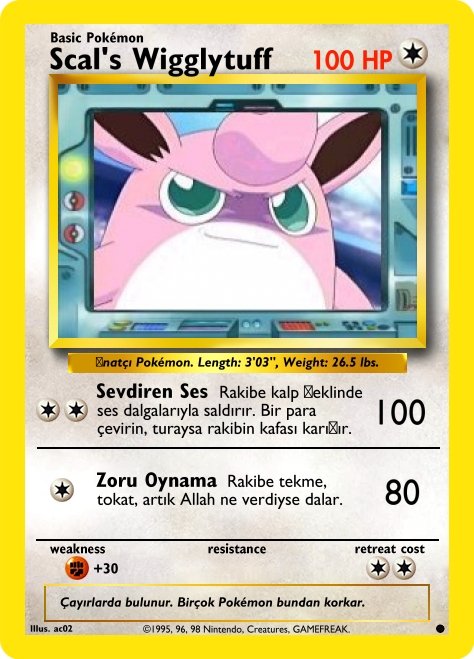 [Resim: createcard.php?name=Scal%27s+Wigglytuff&...ity=Common]